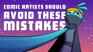 NEW Comic Artists should avoid these 3 MISTAKES