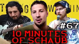 Brendan Schaub GETS TRIGGERED EASILY! | 10 Minutes of Schaub #67