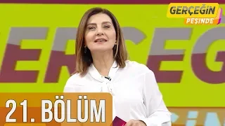 Gerçeğin Peşinde 21. Bölüm