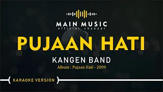 KANGEN BAND - PUJAAN HATI (Karaoke Version)