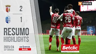 Resumo: Braga 2-1 Vizela (Liga 23/24 #30)