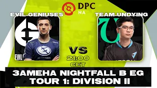 🔴Evil Geniuses vs Team Undying— DPC NA Division I/II Winter Tour — 21/22 ESL One