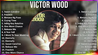 Victor Wood 2024 MIX Playlist - Sweet Caroline, Fraulein, Bintana Ng Puso, Crying Time