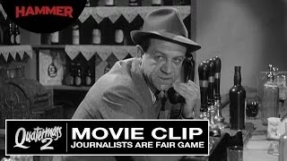 Quatermass 2 / Journalists Are Fair Game (Official Clip)