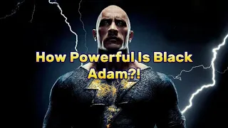 How Powerful Is Black Adam?! | Dceu Powerscaling