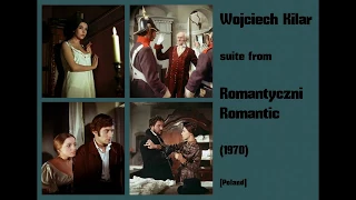 Wojciech Kilar: Romantyczni - Romantic (1970)