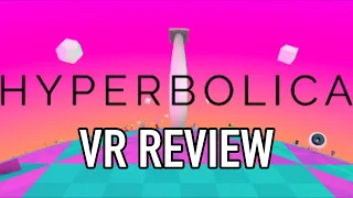 VR REVIEW | Hyperbolica