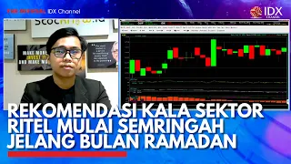 Rekomendasi Kala Sektor Ritel Mulai Semringah Jelang Bulan Ramadan | IDX CHANNEL