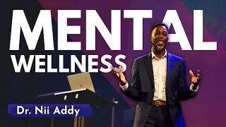 MENTAL WELLNESS AND THE CHURCH | GUEST SPEAKER DR. NII ADDY