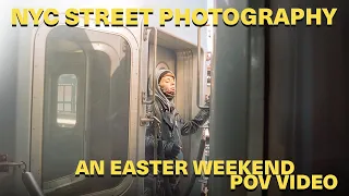 Easter Weekend in NYC | POV Street Photography