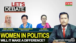 TOM TV LET'S DEBATE: “ WOMEN IN POLITICS; WILL IT MAKE A DIFFERENCE? " | 19 OCT 2021