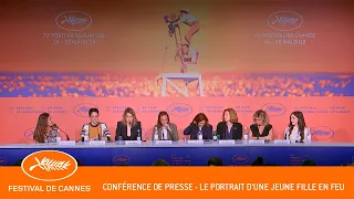 PORTRAIT DE LA JEUNE FILLE EN FEU - Conférence de presse - Cannes 2019 - VF