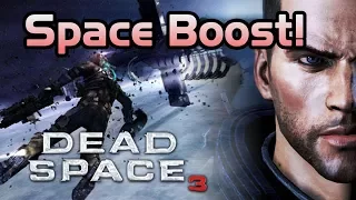 BOOSTING THROUGH SPACE! TJ Laser vs Dead Space 3! (#2)