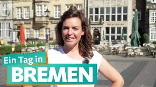 Ein Tag in Bremen | WDR Reisen