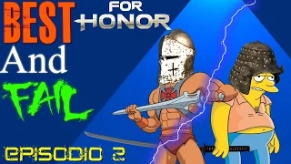 For Honor - Best and Fail (Best and Funny moments)- Episodio 2 by Henzo Hattori