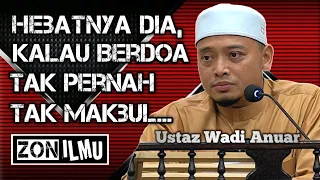 KEAJAIBAN DOA SEORANG KEKASIH | Ustaz Wadi Anuar