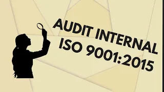 Audit internal ISO9001:2015, kendala dan kiat-kiat