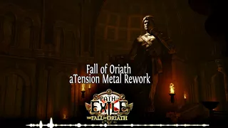 Path of Exile - Fall of Oriath Theme (aTension Metal Rework)