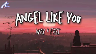 Angel Like You - Way 2 Fast (Lyrics)