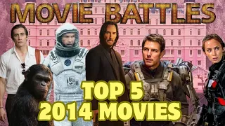 Movie Battles Episode 36 - Top 5 2014 Movies