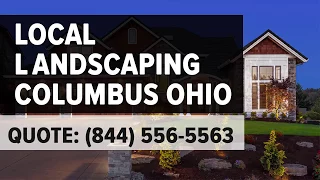 Best Landscaping Companies in Columbus Ohio For Residential and Commercial