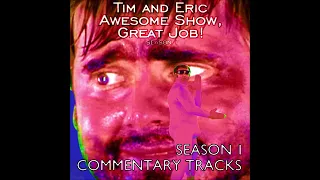 Tim and Eric - Season 1 Commentary Tracks (2008)