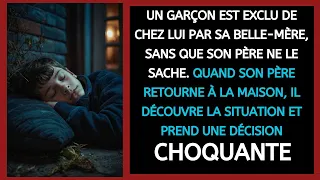 UN GARÇON EST EXCLU DE CHEZ LUI PAR SA BELLE-MÈRE, SANS QUE SON PÈRE NE LE SACHE. QUAND SON PÈRE...