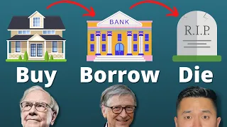 Buy, Borrow, Die | The Secret Investment Strategy Wealthy Americans Use to Stay Rich