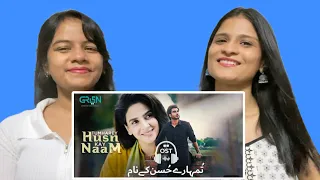 Tumharey Husn Kay Naam-OST | Saba Qamar & Imran Abbas | WhatTheFam Reactions!!!