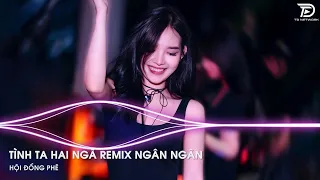 Tại Sao Anh Còn Thương Em Mãi Remix - TÌNH TA HAI NGÃ Remix (Ngân Ngân) - Ngày Ấy Em Đi Remix