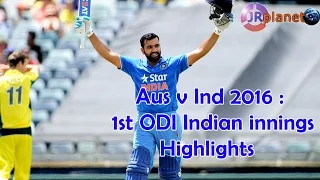 Australia v India 2016 : 1st ODI | Indian innings Highlights | Rohit Sharma Century | JRplanet