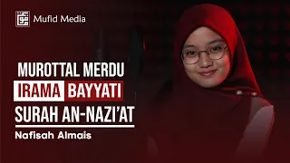 MENYEJUKKAN HATI! Murottal Surah An-Nazi'at || Nafisah Almais