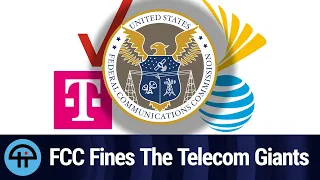 FCC Fines The Telecom Giants