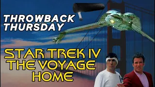 STAR TREK IV: THE VOYAGE HOME - Throwback Thursday Review. Is this Star Trek's high point?