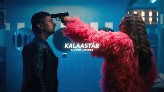 Kalaastar (Slowed + Reverb) | Yo Yo Honey Singh | BARATO NATION
