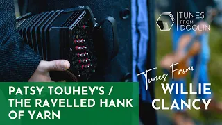 Patsy Touhey's / The Ravelled Hank of Yarn (Reels from Willie Clancy) 🎶☘️