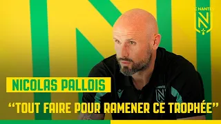 Nicolas Pallois : "Tout faire pour ramener ce trophée"