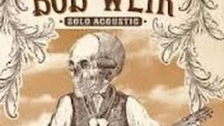 BOB WEIR Acoustic - "Brunch with Bobby" 2013-08-23 AUD Upgrade