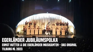 Ernst Hutter & Die Egerländer Musikanten - Das Orginal | "EGERLÄNDER JUBILÄUMSPOLKA" | LIVE Tilburg