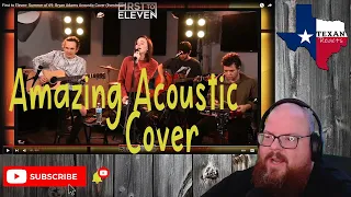 First To Eleven - Summer of 69 (Bryan Adams Acoustic Cover) - Texan Reacts