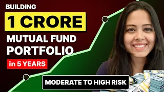 Mutual Fund Portfolio - Building Portfolio to Make 1 Crore in 5yrs, Mutual Fund Portfolio Allocation