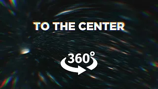 To The Center | 360° Video Space Experience