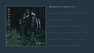 IAMX - Bernadette (Radio Edit)