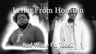 Rod Wave Ft. Toosii - "Letter From Houston" (Official Video Remix)