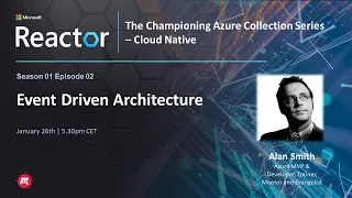 Cloud Native Series - Event Driven Architecture S1 E2