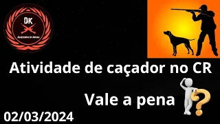 Atividade de Caça no CR - Vale a Pena? - Cr do CAC 2024