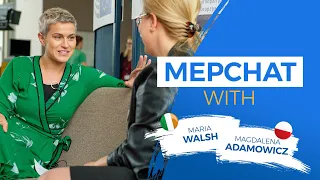 #MEPCHAT - Meet Maria Walsh and Magdalena Adamowicz