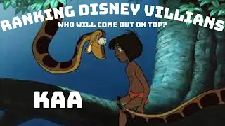 Ranking Disney Villians; Kaa