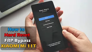 How to Hard Reset & FRP Bypass XIAOMI Mi 11T