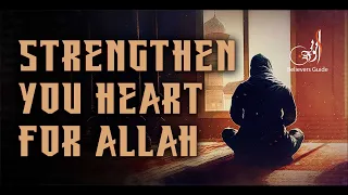 Allah Wants To See A Strong Heart In You